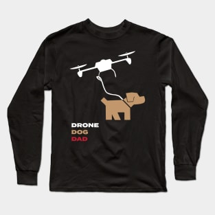 Drone Dog Dad Funny Love Theme Man's Best Friend T-Shirt Long Sleeve T-Shirt